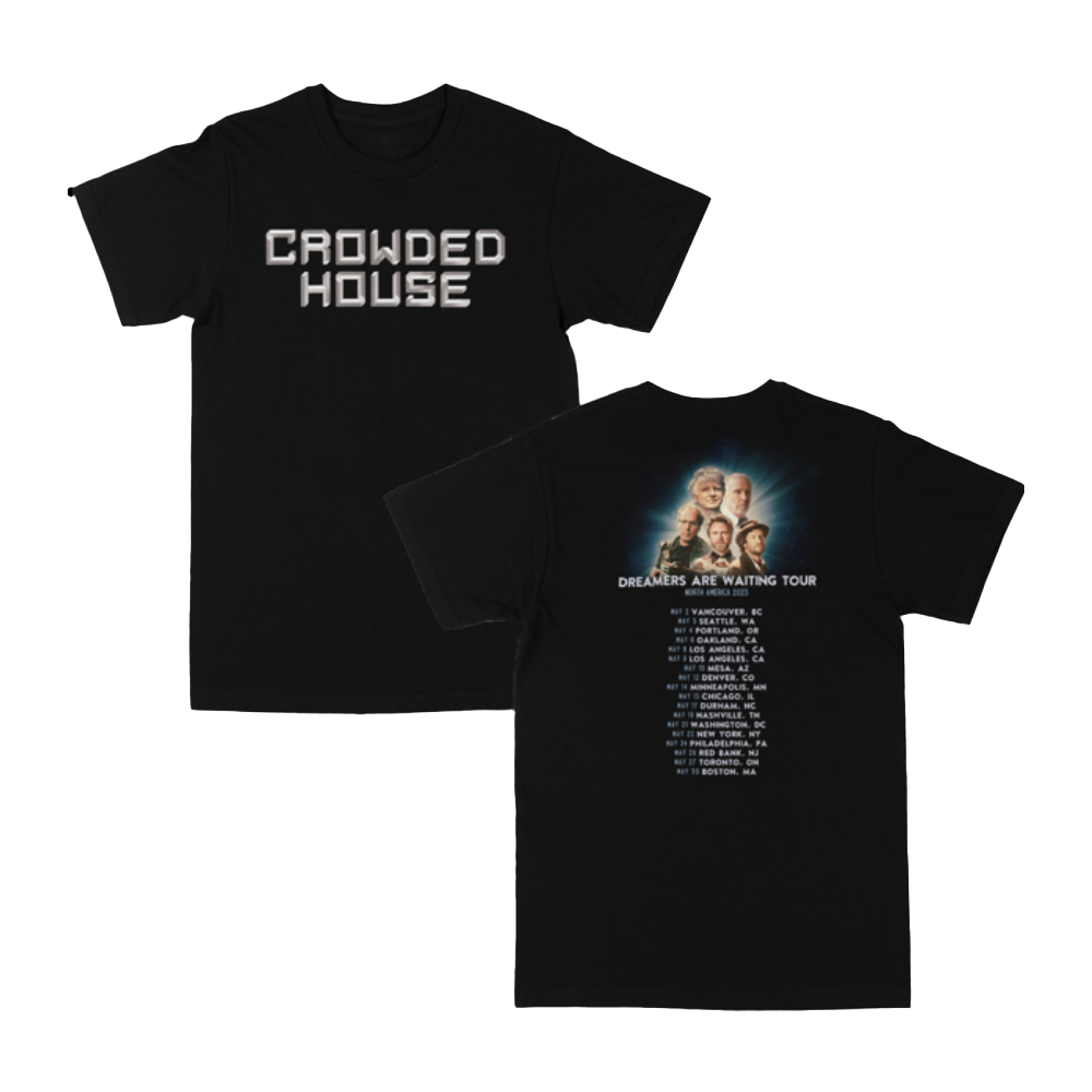 Black t-shirt with bold “Crowded House” text on front and 2023 tour dates with band photo and "Dreamers Are Waiting Tour" on the back.